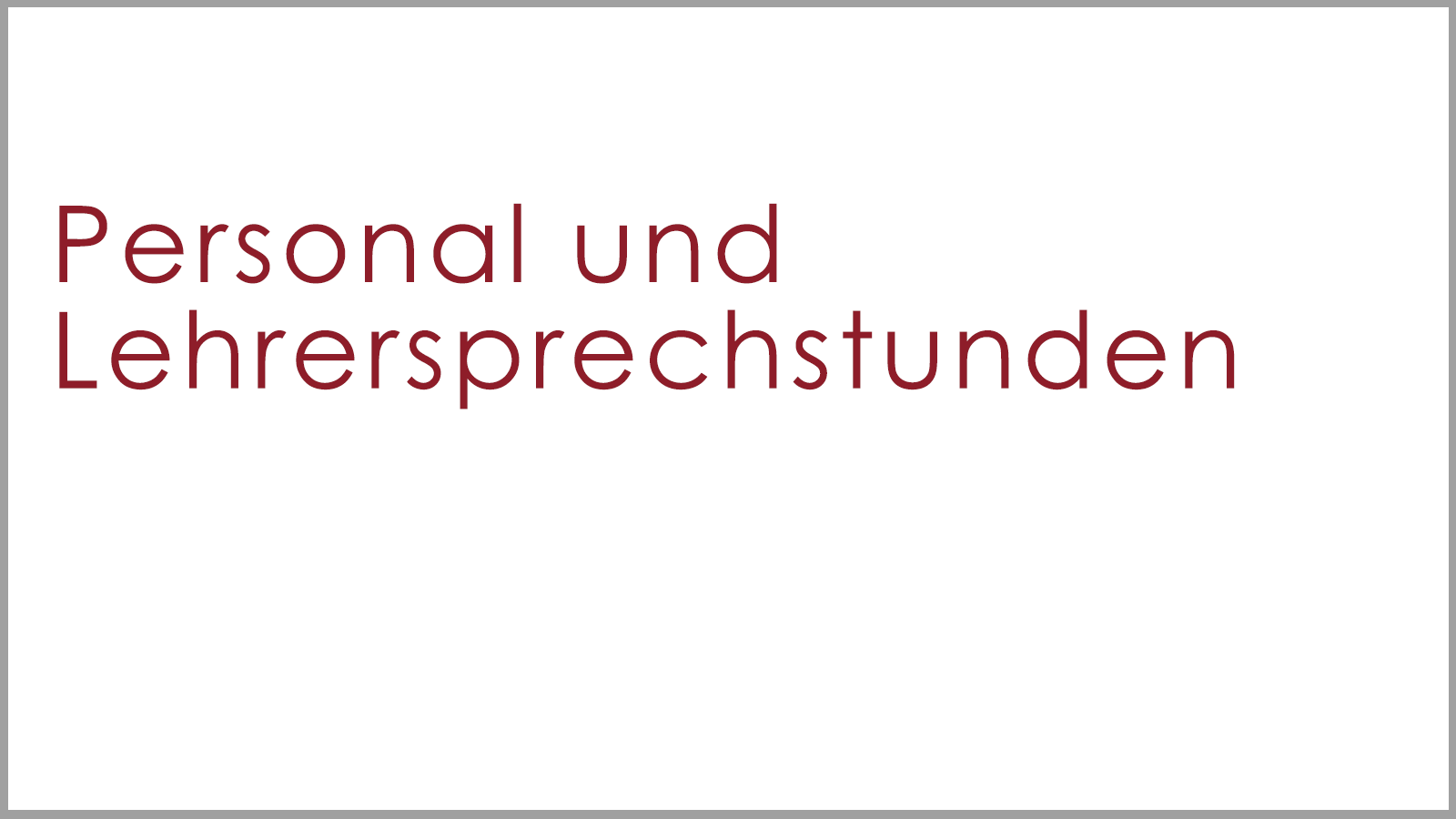 Personal und Lehrersprechstunden